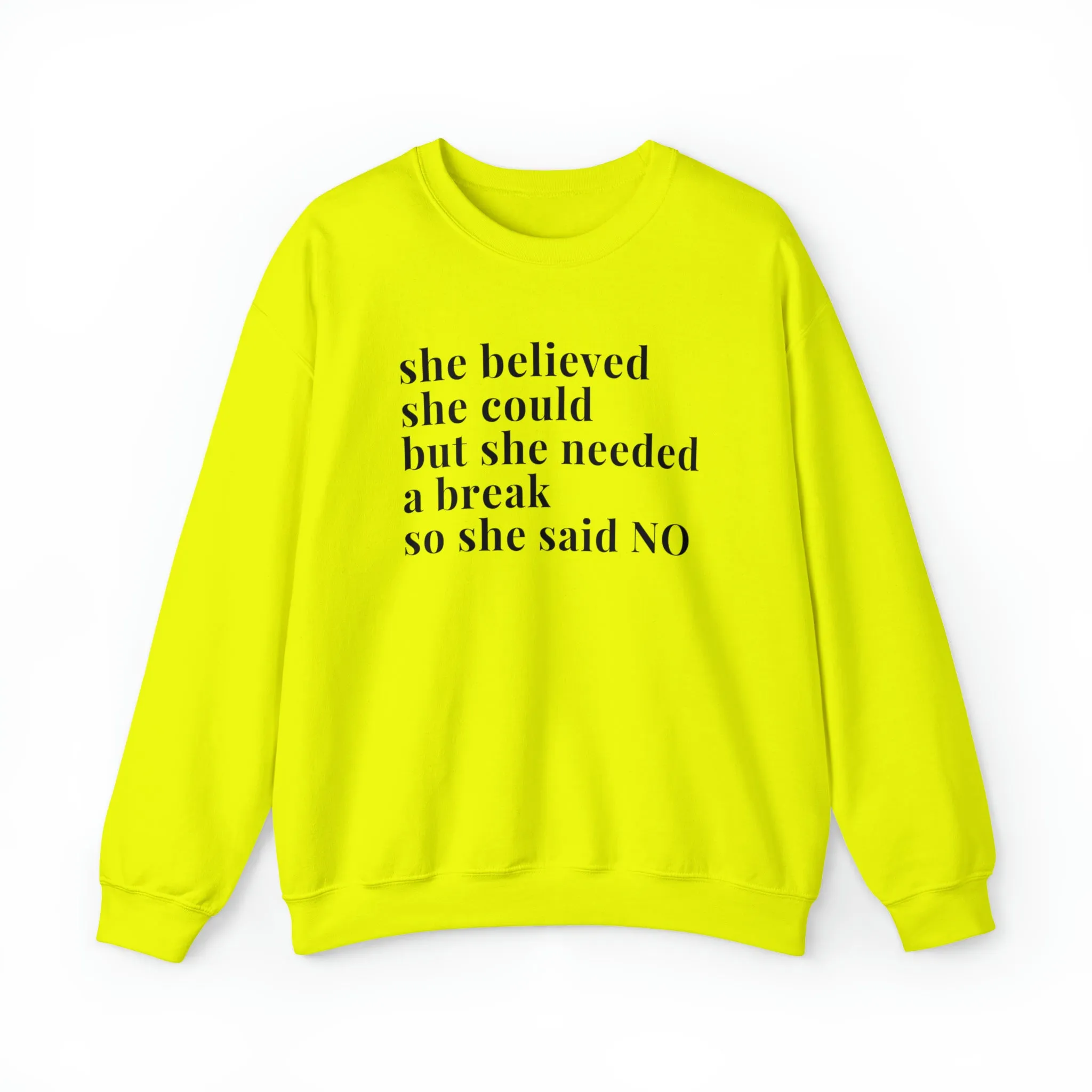 She Said No Unisex Sweatshirt